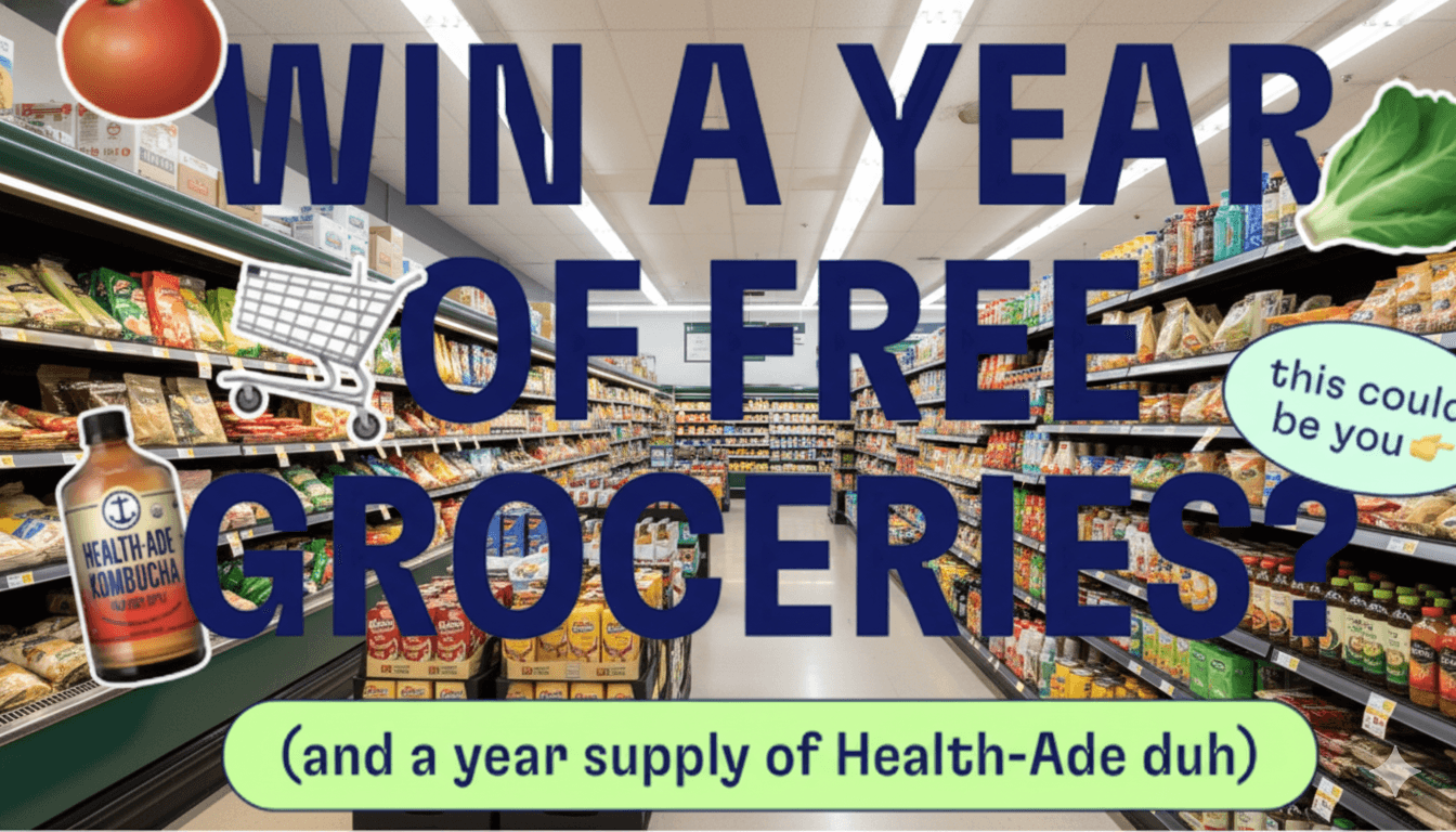 Fuel Your Life – Win Groceries & Health-Ade for a Year!