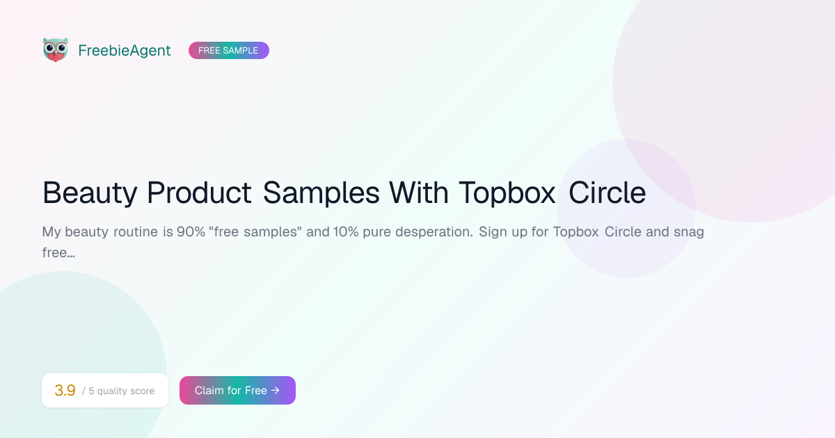 Beauty Product Samples With Topbox Circle — Free Sample | FreebieAgent